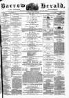 Barrow Herald and Furness Advertiser Tuesday 30 July 1878 Page 1