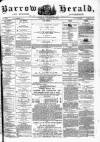Barrow Herald and Furness Advertiser Tuesday 13 August 1878 Page 1