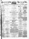 Barrow Herald and Furness Advertiser Saturday 07 September 1878 Page 1