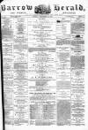 Barrow Herald and Furness Advertiser Tuesday 10 December 1878 Page 1