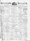 Barrow Herald and Furness Advertiser Saturday 25 January 1879 Page 1