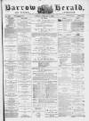 Barrow Herald and Furness Advertiser Tuesday 11 February 1879 Page 1