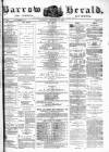 Barrow Herald and Furness Advertiser Saturday 20 December 1879 Page 1