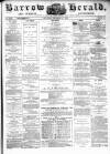 Barrow Herald and Furness Advertiser Saturday 27 December 1879 Page 1