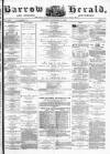 Barrow Herald and Furness Advertiser Saturday 14 February 1880 Page 1