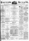 Barrow Herald and Furness Advertiser Saturday 06 March 1880 Page 1