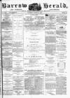 Barrow Herald and Furness Advertiser Saturday 27 March 1880 Page 1