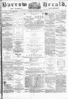 Barrow Herald and Furness Advertiser Saturday 10 April 1880 Page 1