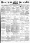 Barrow Herald and Furness Advertiser Tuesday 04 May 1880 Page 1