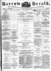 Barrow Herald and Furness Advertiser Saturday 15 May 1880 Page 1