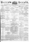 Barrow Herald and Furness Advertiser Tuesday 08 June 1880 Page 1