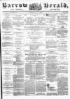 Barrow Herald and Furness Advertiser Tuesday 13 July 1880 Page 1