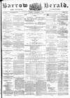 Barrow Herald and Furness Advertiser Tuesday 02 November 1880 Page 1