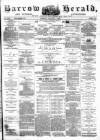 Barrow Herald and Furness Advertiser Tuesday 04 January 1881 Page 1