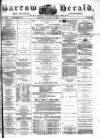 Barrow Herald and Furness Advertiser Saturday 15 January 1881 Page 1