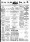 Barrow Herald and Furness Advertiser Saturday 22 January 1881 Page 1
