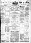 Barrow Herald and Furness Advertiser Saturday 12 February 1881 Page 1