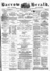 Barrow Herald and Furness Advertiser Tuesday 22 February 1881 Page 1