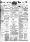 Barrow Herald and Furness Advertiser Tuesday 08 March 1881 Page 1