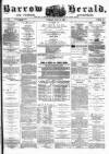 Barrow Herald and Furness Advertiser Tuesday 17 May 1881 Page 1