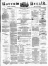 Barrow Herald and Furness Advertiser Tuesday 21 June 1881 Page 1