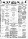 Barrow Herald and Furness Advertiser Saturday 27 August 1881 Page 1