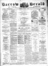 Barrow Herald and Furness Advertiser Tuesday 03 January 1882 Page 1