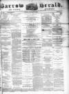 Barrow Herald and Furness Advertiser Tuesday 10 January 1882 Page 1
