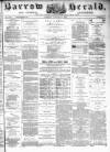 Barrow Herald and Furness Advertiser Tuesday 17 January 1882 Page 1