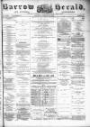Barrow Herald and Furness Advertiser Saturday 04 February 1882 Page 1