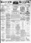 Barrow Herald and Furness Advertiser Tuesday 14 February 1882 Page 1