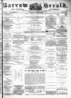 Barrow Herald and Furness Advertiser Saturday 11 March 1882 Page 1