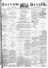 Barrow Herald and Furness Advertiser Tuesday 08 August 1882 Page 1