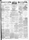 Barrow Herald and Furness Advertiser Tuesday 22 August 1882 Page 1