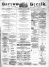 Barrow Herald and Furness Advertiser Saturday 13 January 1883 Page 1