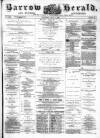 Barrow Herald and Furness Advertiser Saturday 05 May 1883 Page 1
