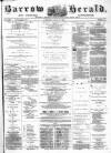 Barrow Herald and Furness Advertiser Saturday 19 May 1883 Page 1