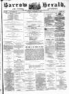 Barrow Herald and Furness Advertiser Tuesday 04 September 1883 Page 1