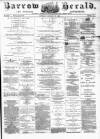 Barrow Herald and Furness Advertiser Tuesday 22 January 1884 Page 1