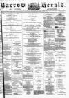Barrow Herald and Furness Advertiser Saturday 09 February 1884 Page 1