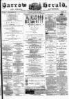 Barrow Herald and Furness Advertiser Tuesday 22 April 1884 Page 1