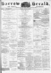 Barrow Herald and Furness Advertiser Tuesday 20 January 1885 Page 1