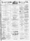 Barrow Herald and Furness Advertiser Saturday 25 July 1885 Page 1