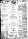 Barrow Herald and Furness Advertiser Tuesday 23 March 1886 Page 1