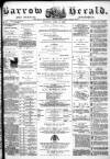 Barrow Herald and Furness Advertiser Saturday 24 April 1886 Page 1