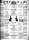 Barrow Herald and Furness Advertiser Saturday 18 December 1886 Page 1