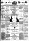 Barrow Herald and Furness Advertiser Tuesday 08 February 1887 Page 1