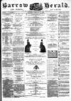 Barrow Herald and Furness Advertiser Saturday 12 February 1887 Page 1