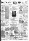 Barrow Herald and Furness Advertiser Saturday 30 July 1887 Page 1