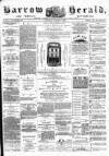 Barrow Herald and Furness Advertiser Tuesday 02 August 1887 Page 1